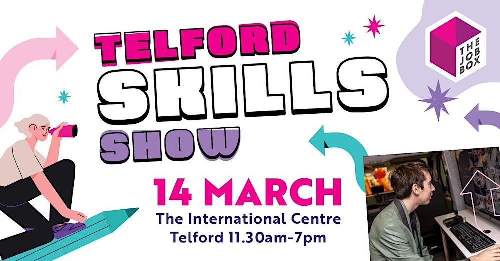 Telford Skills Show, 14th March. The International Centre Telford 11.30am - 7pm